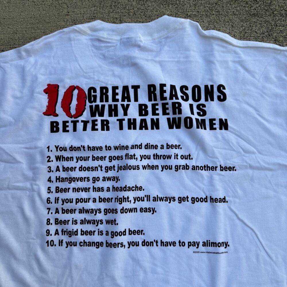 Vintage Funny Shirt Mens XL White Beer Better Than Women Alcohol Crude Gift Gag